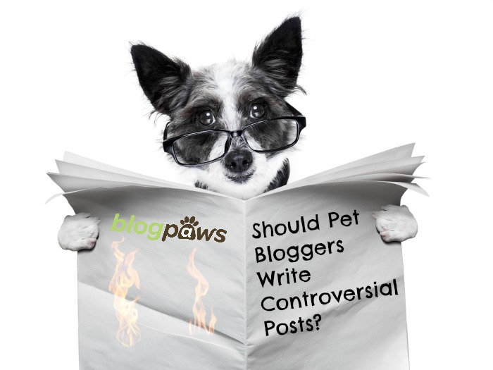How Should Pet Bloggers Handle Controversy