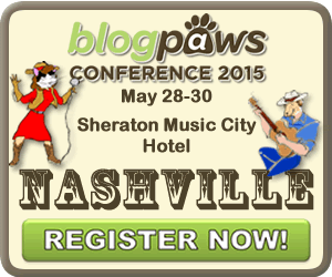 BlogPaws 2015 - May 28-30 - Nashville - REGISTER NOW!
