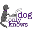 Dog Only Knows blog - The Word of Dog