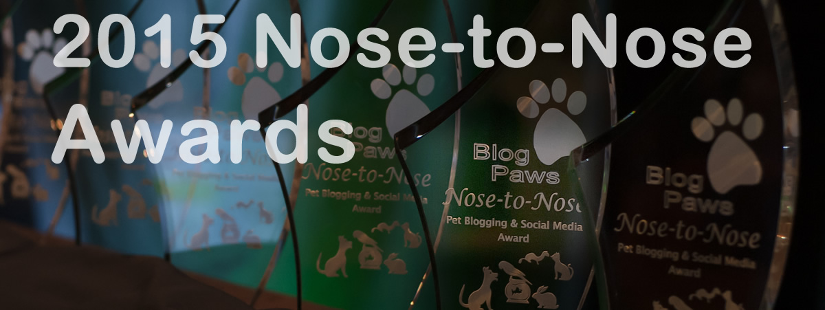 BlogPaws 2015 Nose-to-Nose Pet Blogging and Social Media Awards