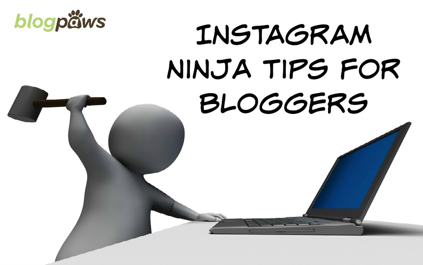 Instagram Ninja Tips for Bloggers