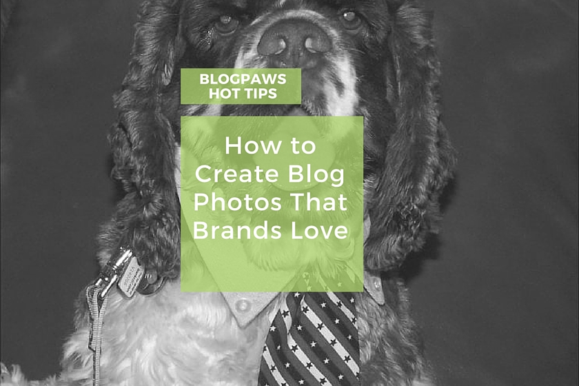 How to Create Blog Photos That Brands Love