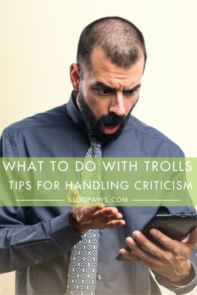 What to Do When You Get Trolled- Tips for Handling Criticism