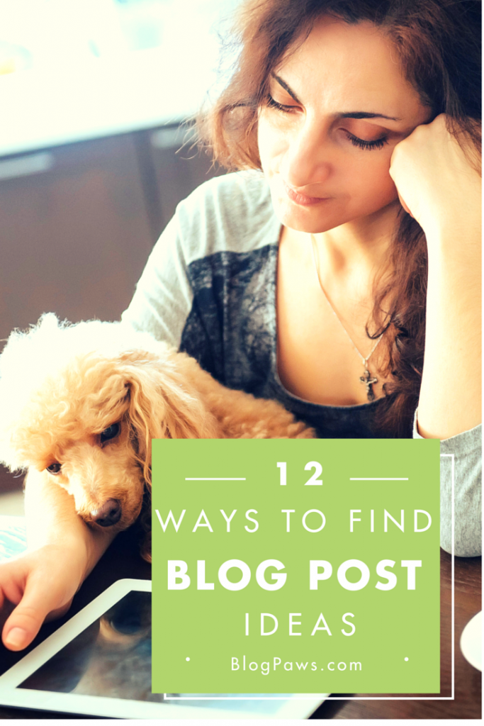 blogging-101-how-to-find-blog-post-ideas-blogpaws