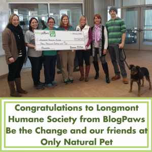 Congratulations to Longmonth Humane from Be the Change and Only Natural Pet