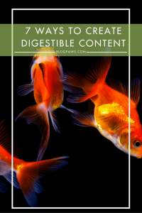 7 ways to create digestible content