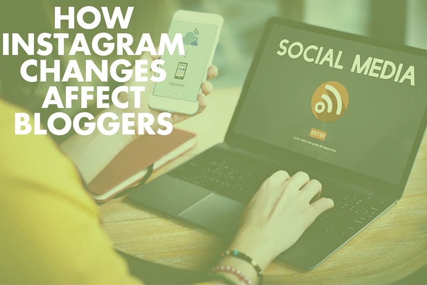 How Instagram Changes Affect Bloggers