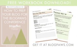 Free Workbook! How To Prep Your Blog for a Blogger Conference #BoostYourBlog10K
