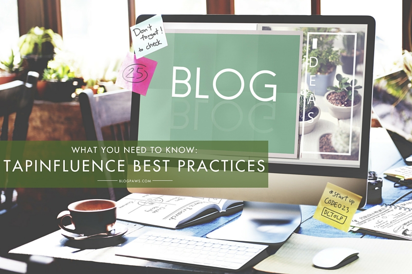 7 Best Practices for TapInfluence Success- What you need to know