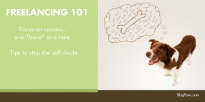 Freelancing 101: Stop the self doubt.