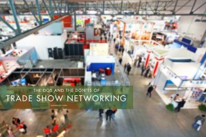 How to Network at a Trade Show