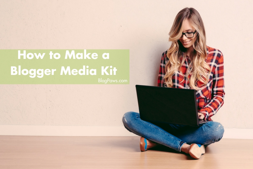 How to make a blogger media kit