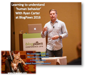 BlogPaws 2016 Conference Ryan Carter Talks Human Behavior