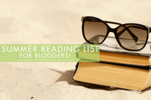 Summer Reading List for Bloggers