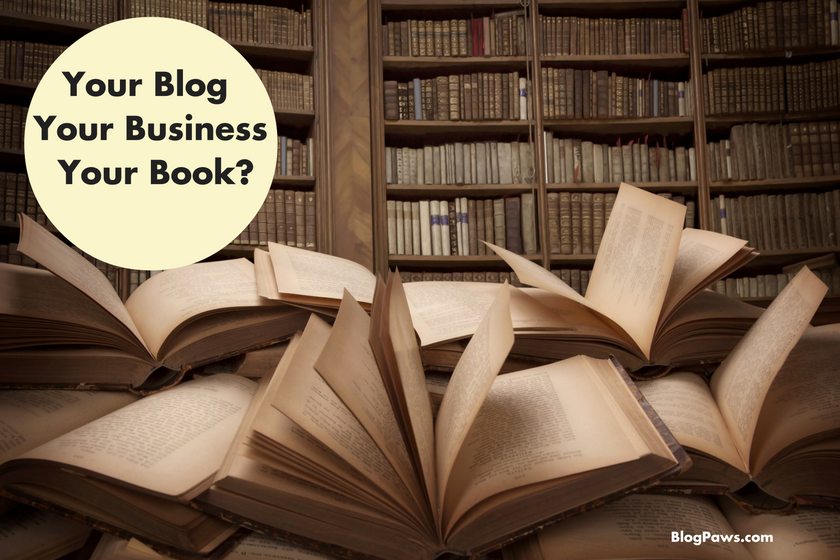 Your Blog, Your Business, Your Book?