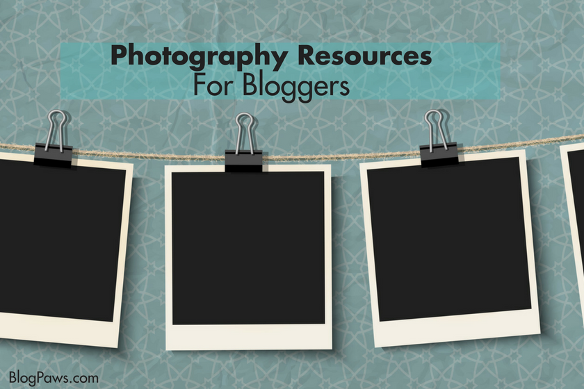 Photography Resources for Bloggers