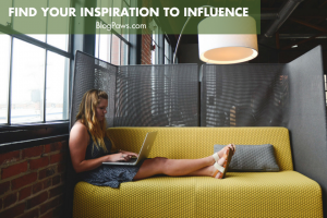 Find Your Inspiration to Influence | BlogPaws.com