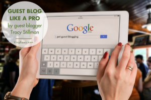 How to Guest Blog Like a Pro by Tracy Sillman | BlogPaws.com