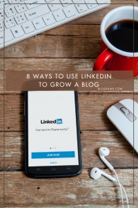 8 tips to use on LinkedIn to help grow your blog.