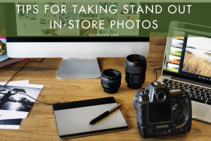Tips for Taking Stand Out In-Store Photos | BlogPaws.com