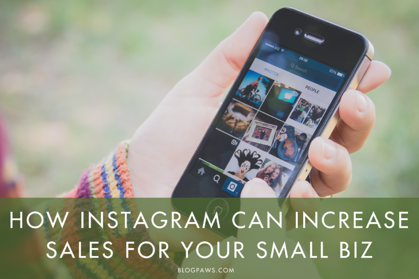 How to Use Instagram to Increase Sales for Your Small Business