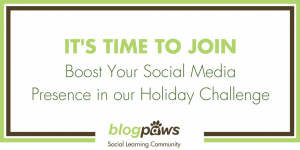 Join the BlogPaws 2016 Social Media Holiday Challenge
