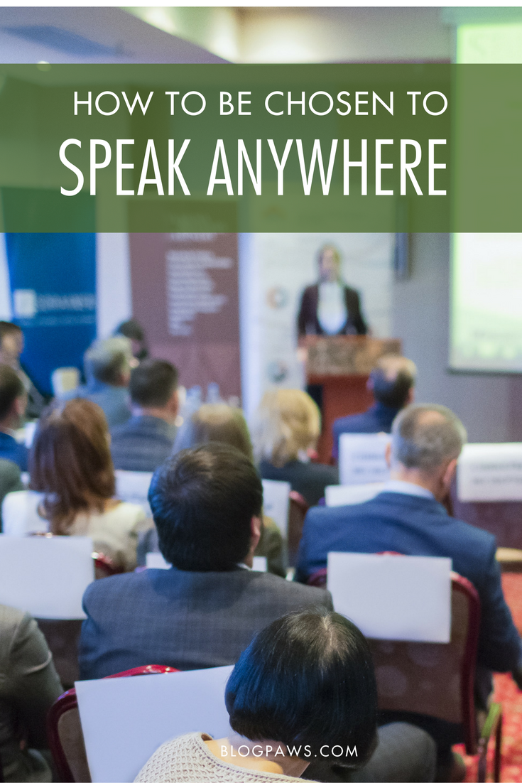 How to Be Chosen to Speak Anywhere | BlogPaws.com