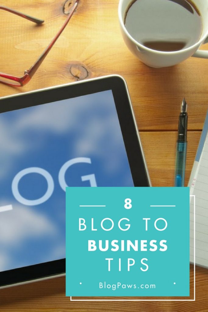 8 blog to biz tips