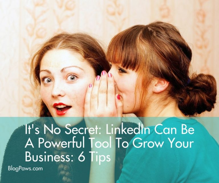6 Secrets To Growing Your Business Using LinkedIn