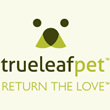 True Leaf Pet - Return the love