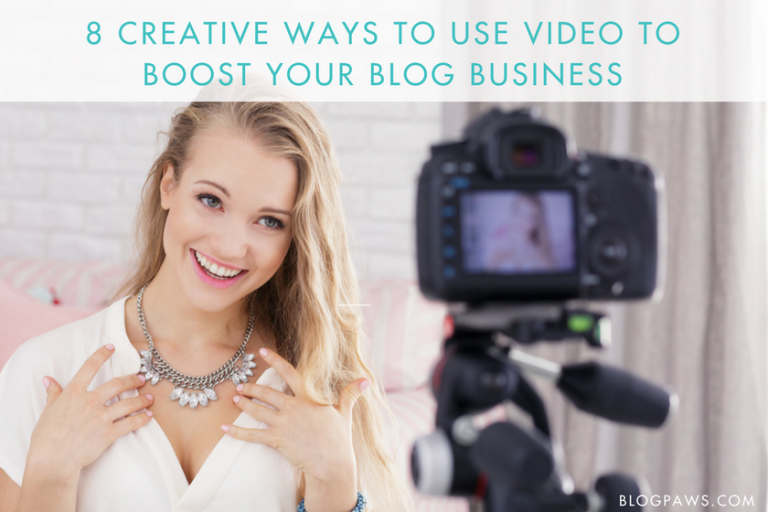 8 Creative Ways to Use Video to Boost Your Blog Business