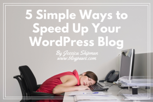 Speed Up Your Website | BlogPaws.com