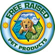 Free Raised Pet Products