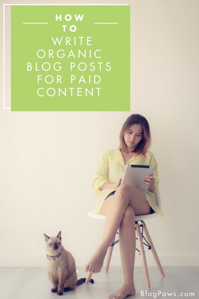 How to Write Organic Blog Posts For Paid Content
