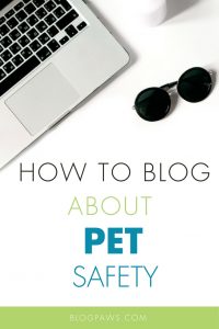 How to blog about pet safety