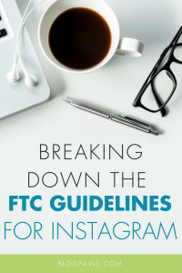 Breaking Down the New FTC Guidelines for Instagram