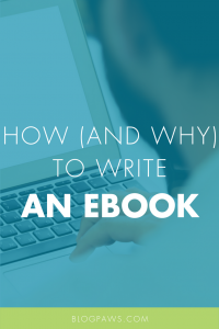 How To Write An Ebook- The Why