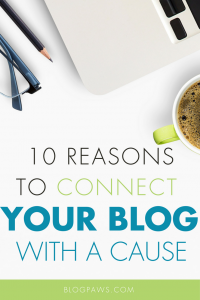 10 Reasons to Connect Your Blog with a Cause