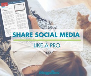 Tips for sharing social media content