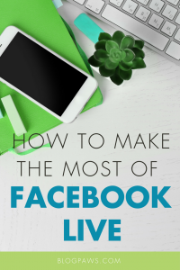 How To Make the Most of a Facebook Live