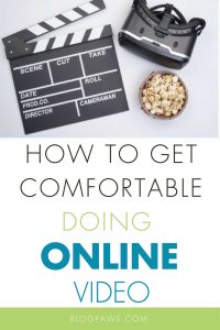 Getting comfortable doing online video