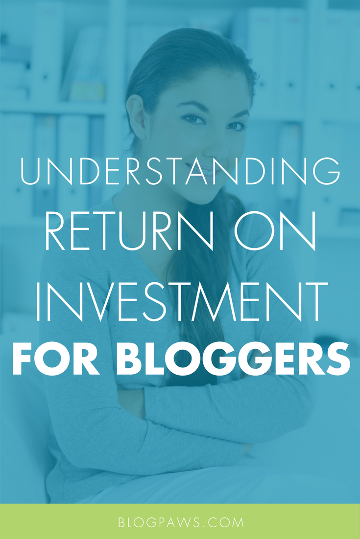 Understanding Return on Investment for Bloggers