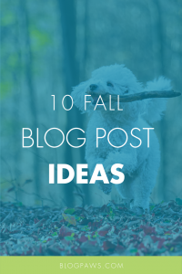 10 Fall Blog Post Ideas