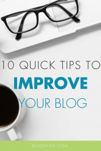 10 Quick Tips to Improve Your Blog in Minutes