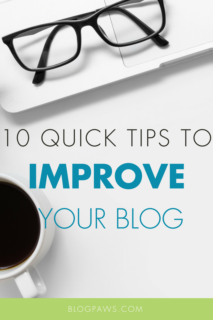 10 Quick Tips to Improve Your Blog in Minutes