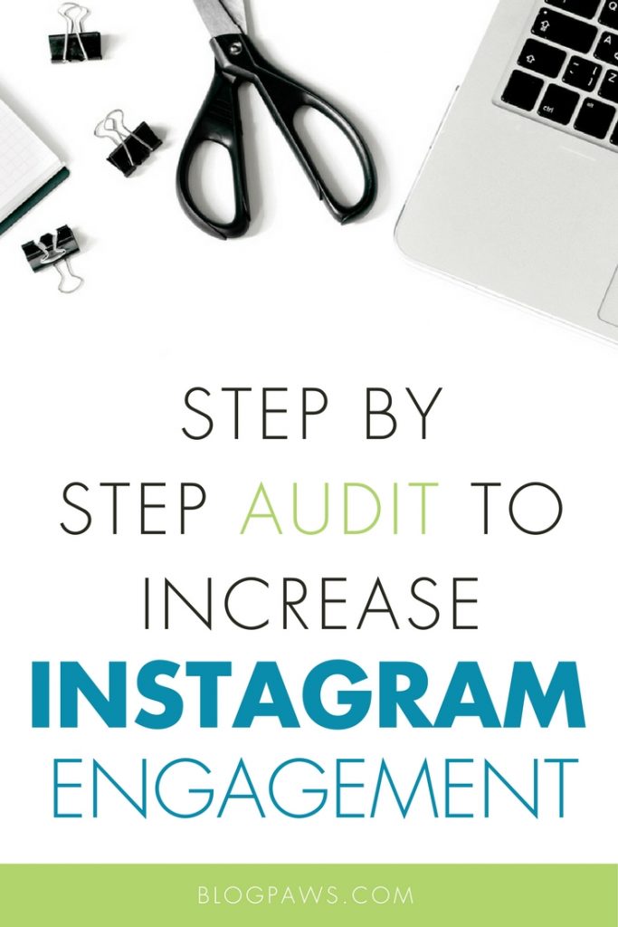 Step by Step Audit to Increase Instagram Engagement