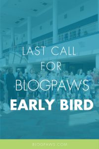 BlogPaws early bird reminder
