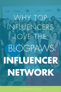 Why Top Influencers Love the BlogPaws Pet Influencer Network