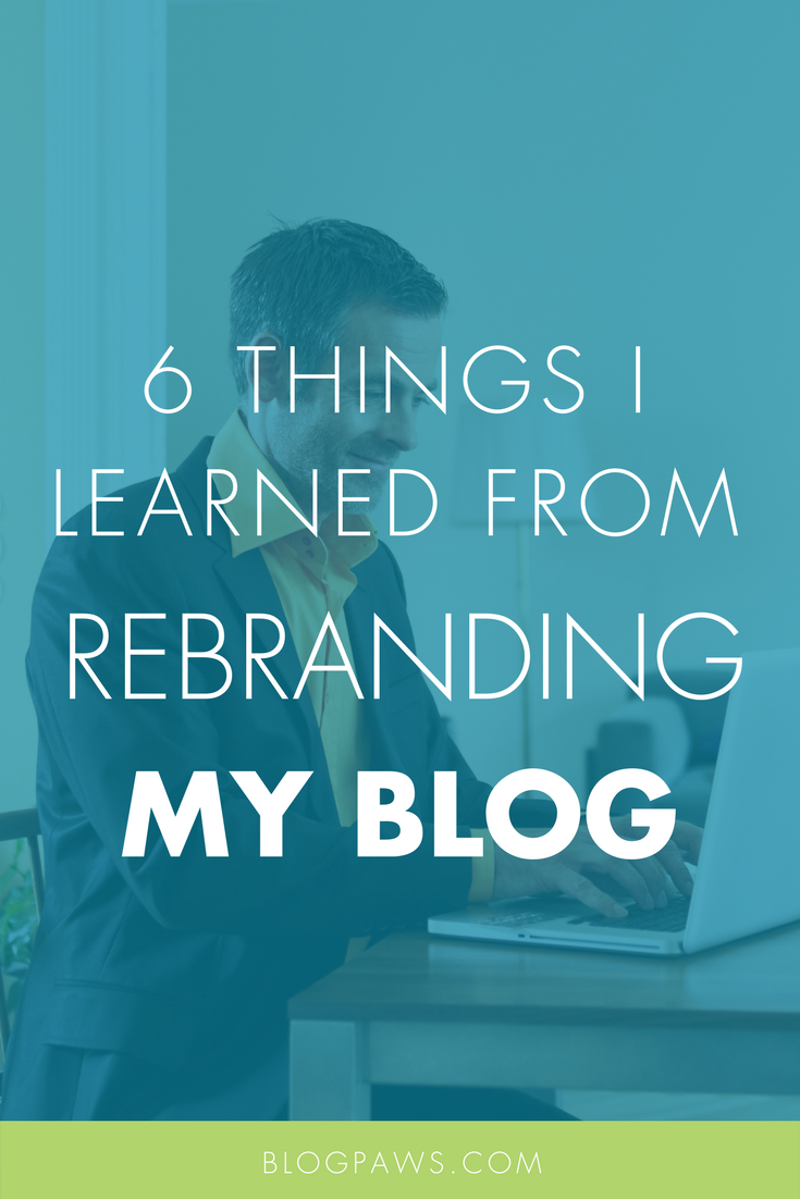 6 Things I Learned from Rebranding My Blog