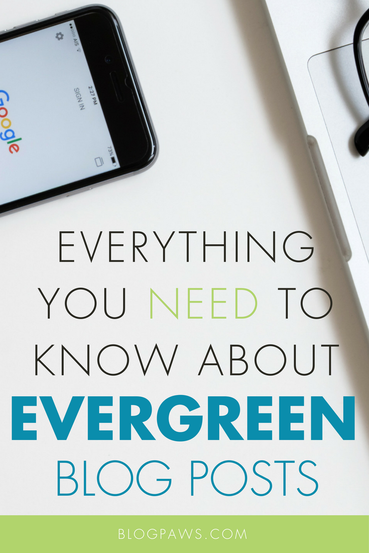 Everything You Need to Know About Evergreen Blog Posts